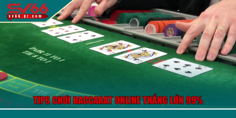 Baccarat Online SV66 – Cách Đặt Cược Thông Minh Cho Newbie 4 Tips chơi Baccarat online thắng lớn 99%